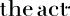 The Аct 